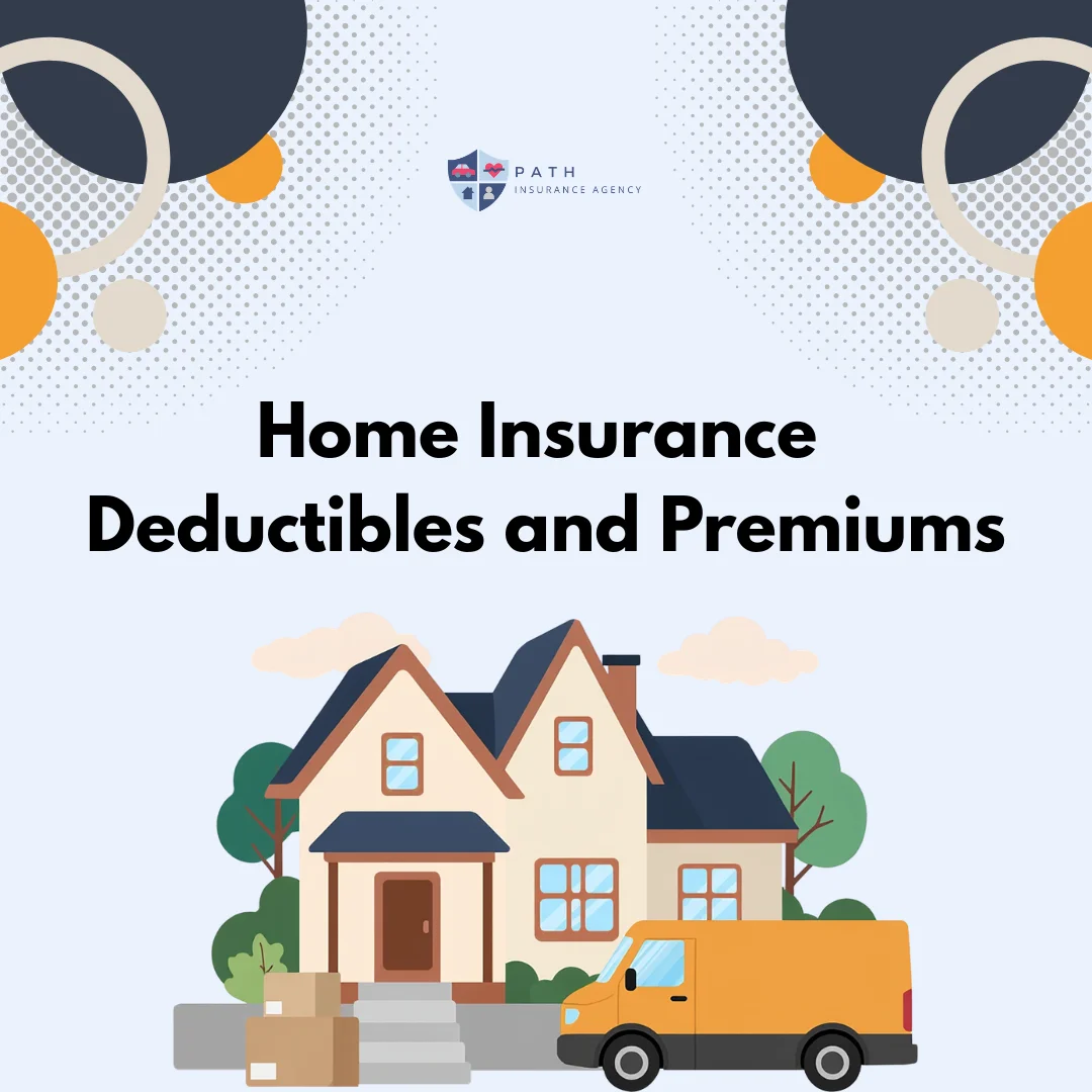 Home Insurance Deductibles and Premiums
